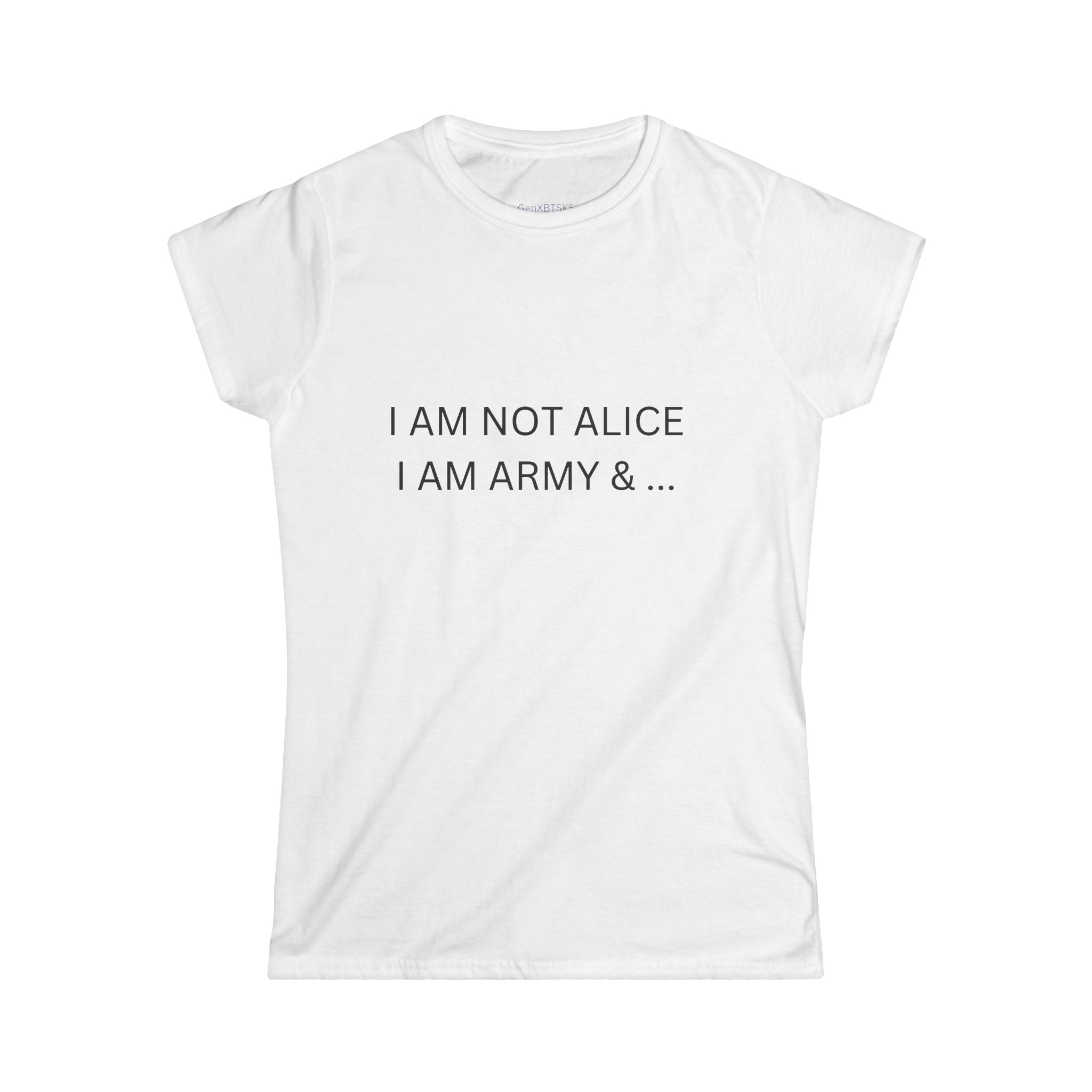 Why I'm Army Women's Softstyle Tee, Music Lover Shirt, Concert Gift, Casual Wear, Unique Graphic Tee, Fan Merchandise
